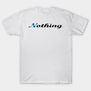 08 - NOTHING T-Shirt